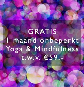GRATIS 1 maand onbeperkt Yoga & Mindfulness