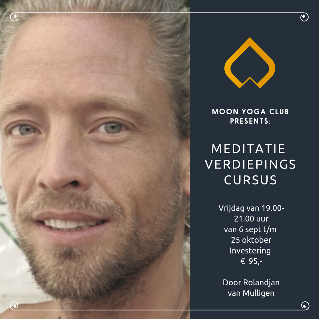 6 september: Start meditatieverdiepingscursus met Rolandjan van Mulligen