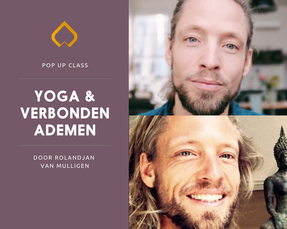 21 oktober: Pop up Class Yoga & Verbonden ademen door Rolandjan van Mulligen