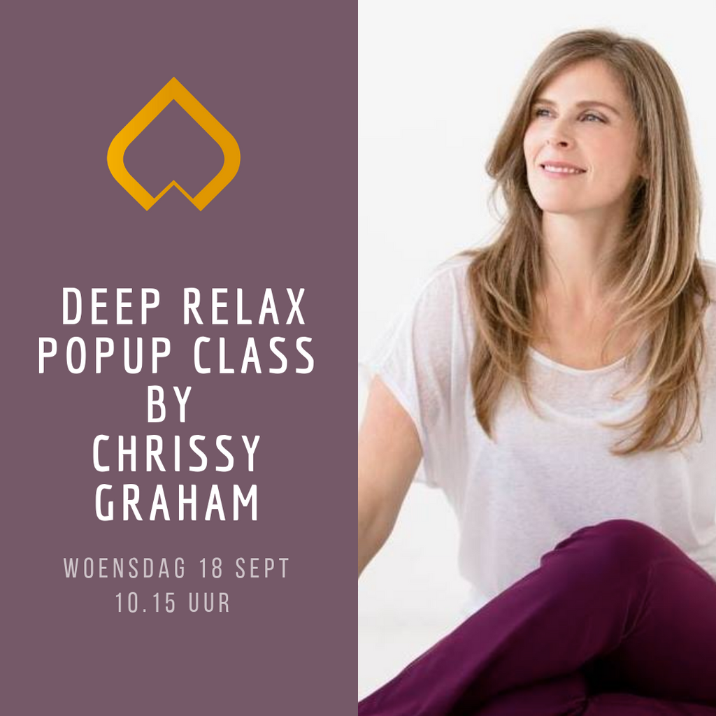 18 september:Deep relax Pop-up Class by Chrissy Graham