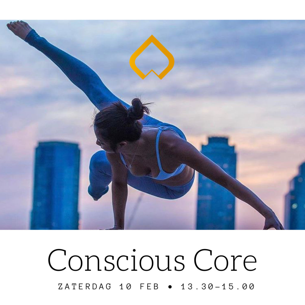 10 februari: Conscious Core