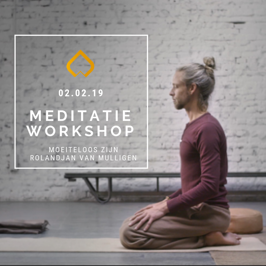 2 februari: Meditatie workshop ''Moeiteloos Zijn'' met Rolandjan
